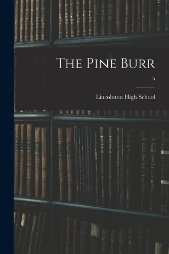 The Pine Burr; 6