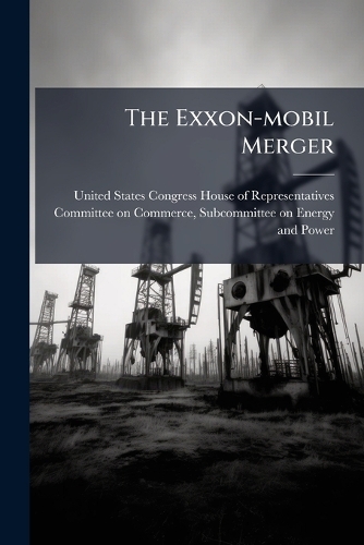 The Exxon-mobil Merger