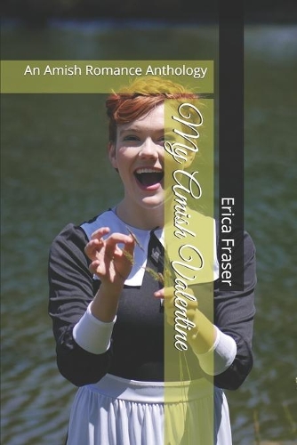 My Amish Valentine: An Amish Romance Anthology