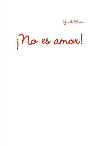 No Es Amor!