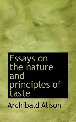 Essays on the Nature and Principles of Taste