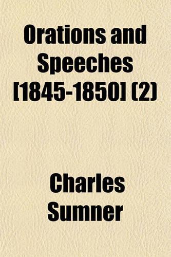 Orations and Speeches [1845-1850] (2)