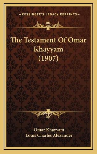 The Testament Of Omar Khayyam (1907)