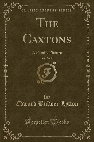 The Caxtons, Vol. 2 of 2