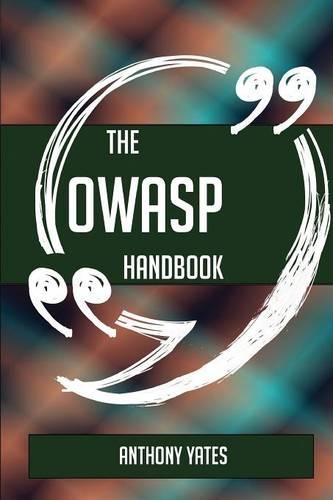 The Owasp Handbook - Everything You Need to Know about Owasp