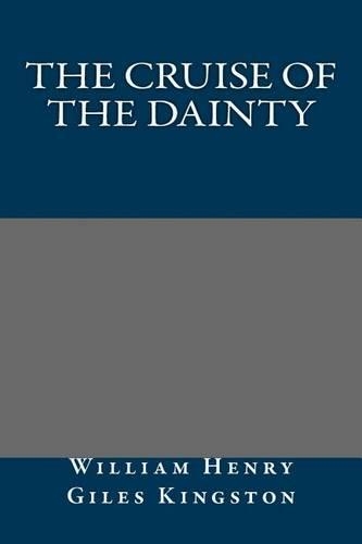 The Cruise of the Dainty: (English)