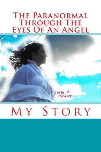 The Paranormal Through The Eyes Of An Angel