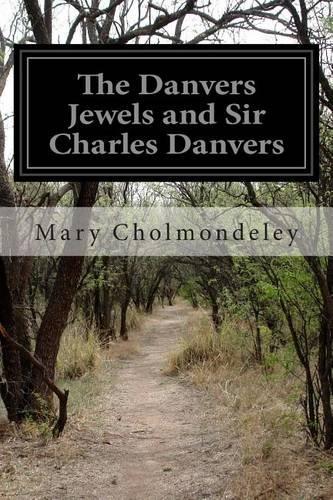 Danvers Jewels and Sir Charles Danvers