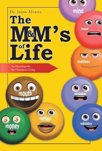 The M&M's of Life: An Encyclopedia for Victorious Living