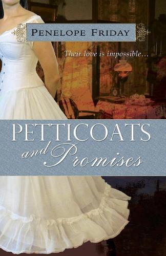 Petticoats and Promises: (English)