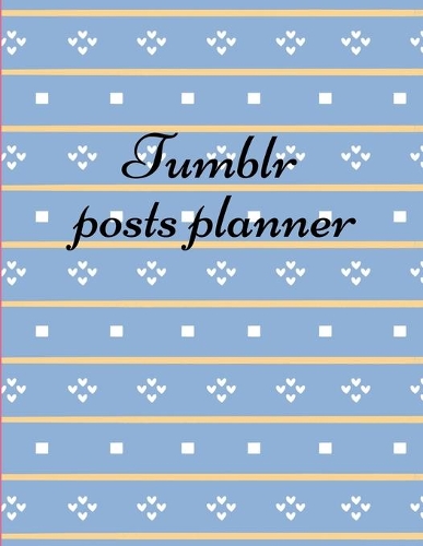 Tumblr posts planner.