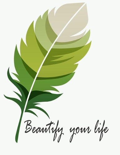 Beautify your life