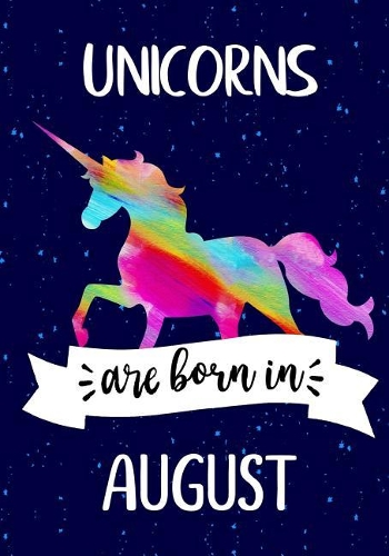 Unicorns are Born in August