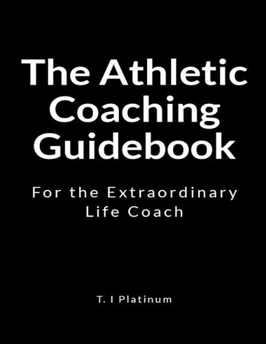 The Athletic Coaching Guidebook