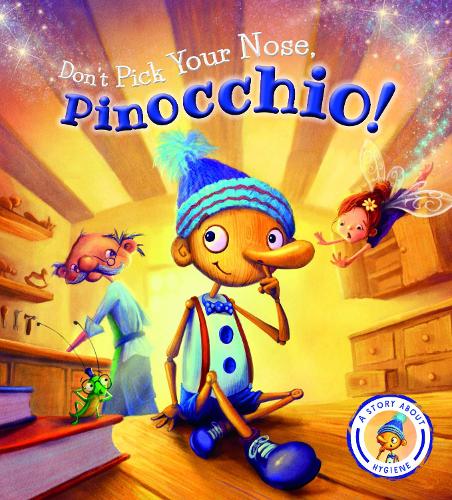 Fairytales Gone Wrong: Don't Pick Your Nose, Pinocchio