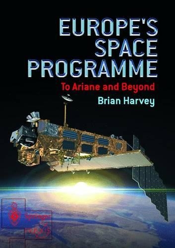 Europe's Space Programme: To Ariane and Beyond(Space Exploration)