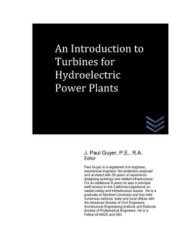 An Introduction to Turbines for Hydroelectric Power Plants: (Dams and Hydroelectric Power Plants)