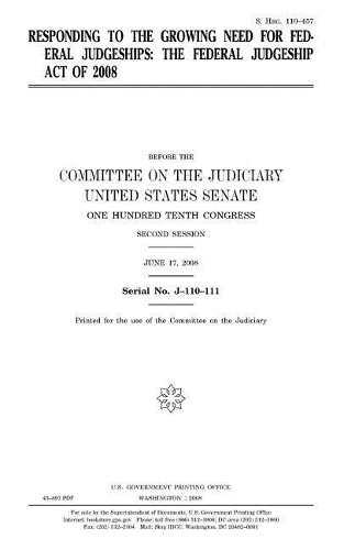 Responding to the Growing Need for Federal Judgeships: The Federal Judgeship Act of 2008