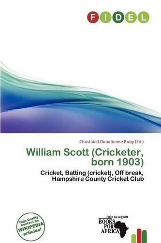 William Scott (Cricketer, Born 1903): (English)