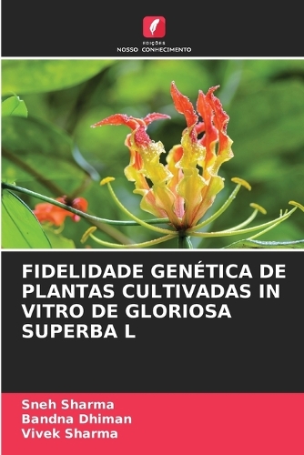 Fidelidade Genética de Plantas Cultivadas in Vitro de Gloriosa Superba L