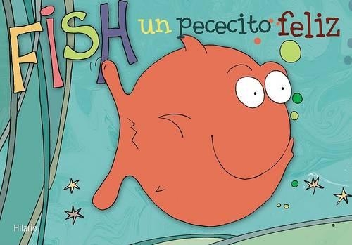 Fish, un Pececito Feliz: (Spanish)