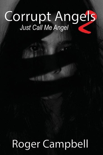 Corrupt Angels 2: Just Call Me Angel
