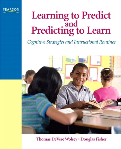 Learning to Predict and Predicting to Learn: Cognitive Strategies and Instructional Routines