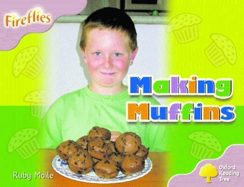 Oxford Reading Tree: Stage 1+: Fireflies: Making Muffins