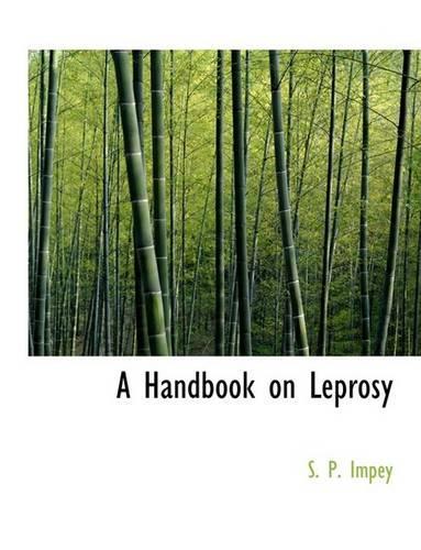 A Handbook on Leprosy: (English)