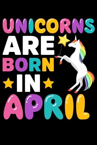 Unicorns Are Born in April