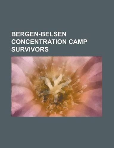 Bergen-Belsen Concentration Camp Survivors