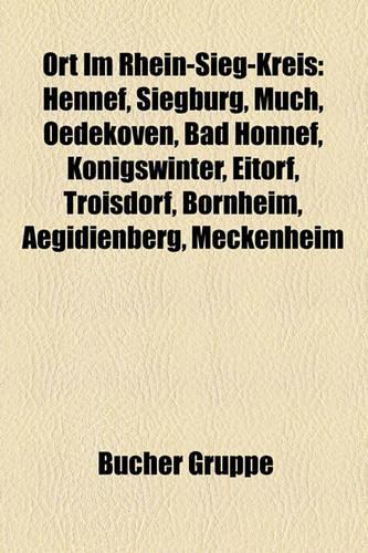 Ort Im Rhein-Sieg-Kreis: Hennef, Siegburg, Much, Oedekoven, Bad Honnef, Konigswinter, Eitorf, Troisdorf, Bornheim, Aegidienberg, Meckenheim(German)