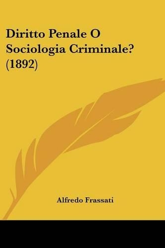 Diritto Penale O Sociologia Criminale? (1892)