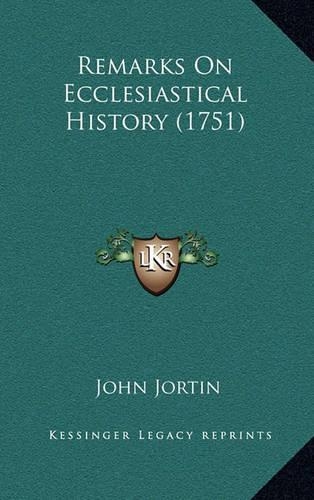 Remarks On Ecclesiastical History (1751)