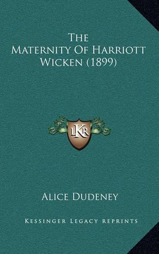 The Maternity Of Harriott Wicken (1899): (English)
