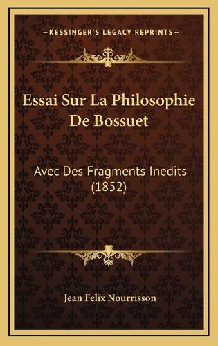 Essai Sur La Philosophie De Bossuet