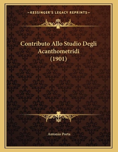 Contributo Allo Studio Degli Acanthometridi (1901)