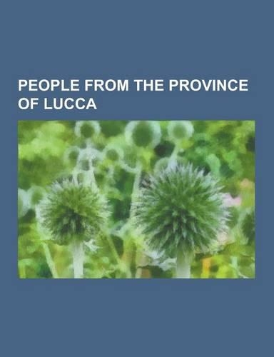 People from the Province of Lucca: F.C. Esperia Viareggio Players, Lucchese Painters, People from Lucca, People from Pietrasanta, People from Viareggi(English)