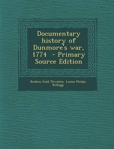 Documentary History of Dunmore's War, 1774