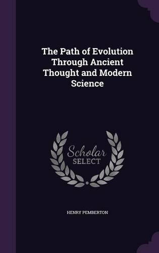 The Path of Evolution Through Ancient Thought and Modern Science