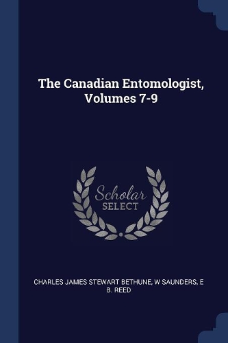 The Canadian Entomologist, Volumes 7-9