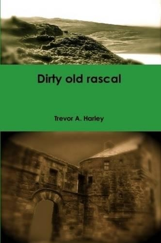 Dirty Old Rascal