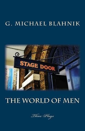 The World of Men: Three Plays(English)