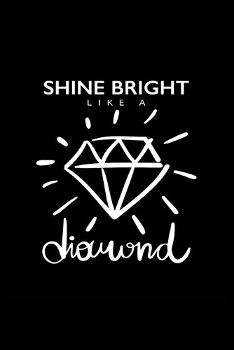 Shine Bright Like A diamond