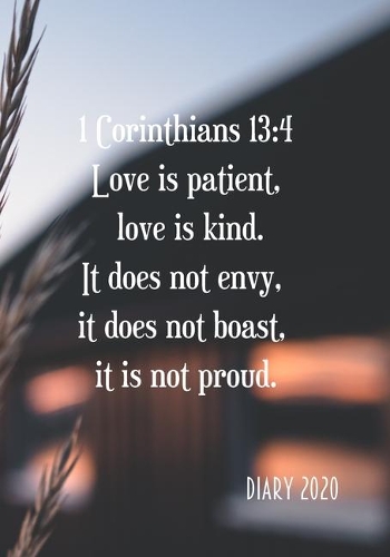 1 Corinthians 13: 4 Love is patient, love is kind. It does not envy, it does not boast, it is not proud.: Prayer Diary -Guided Pages with Biblical Verses and Scriptur
