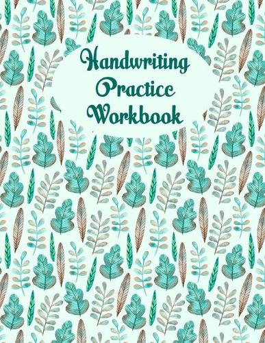 Handwriting Practice Workbook: Handwriting Practice Notepaper for kids in Kindergarten to Third Grade