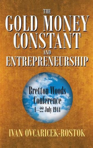The Gold Money Constant and Entrepreneurship