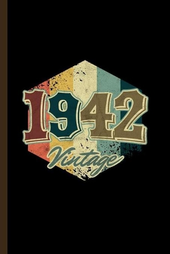 1942 Vintage: 77th Birthday Celebration Gift 1942 Vintage Retro Party Birth Anniversary (6"x9") Dot Grid notebook Journal to write in
