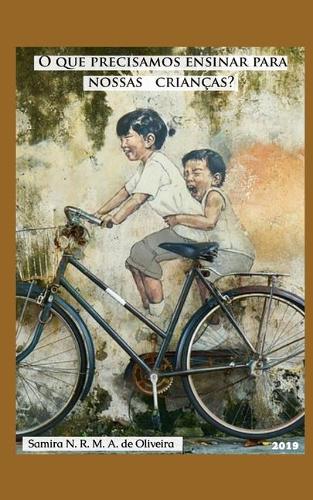 O que precisamos ensinar para nossas crianças?