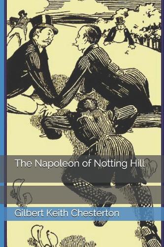 The Napoleon of Notting Hill